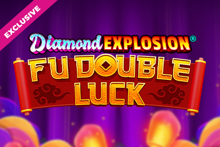 Fu Double Luck Diamond Explosion